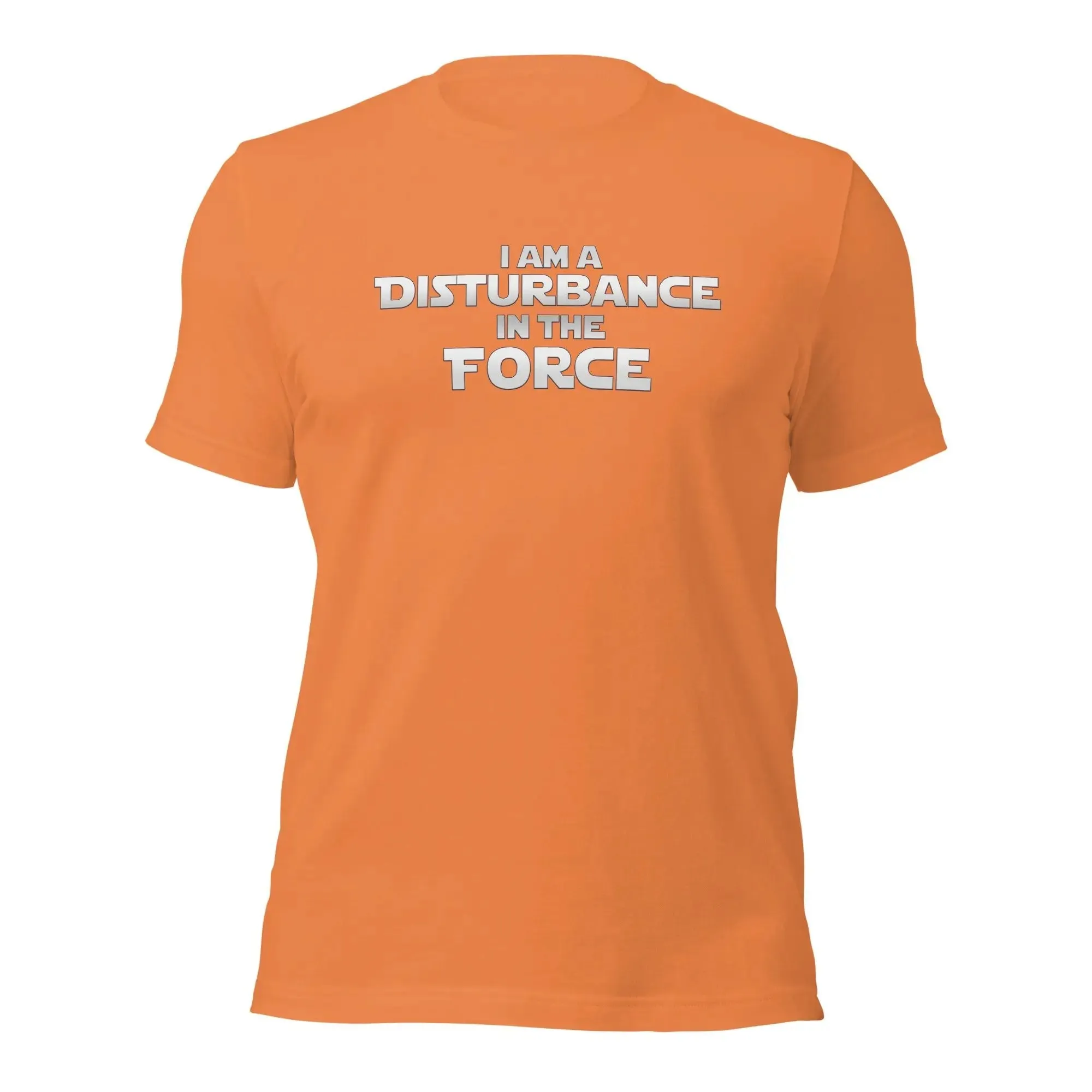 Disturbance In The Force Unisex t-shirt