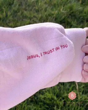 Jesus I Trust In You Sweatshirt, Pink