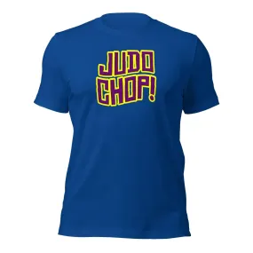 Judo Chop! Unisex t-shirt