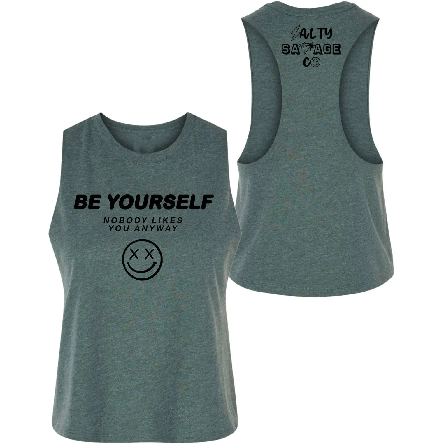 Ladies "Be Yourself Nobody Likes You Anyway" Flowy Crop Tank