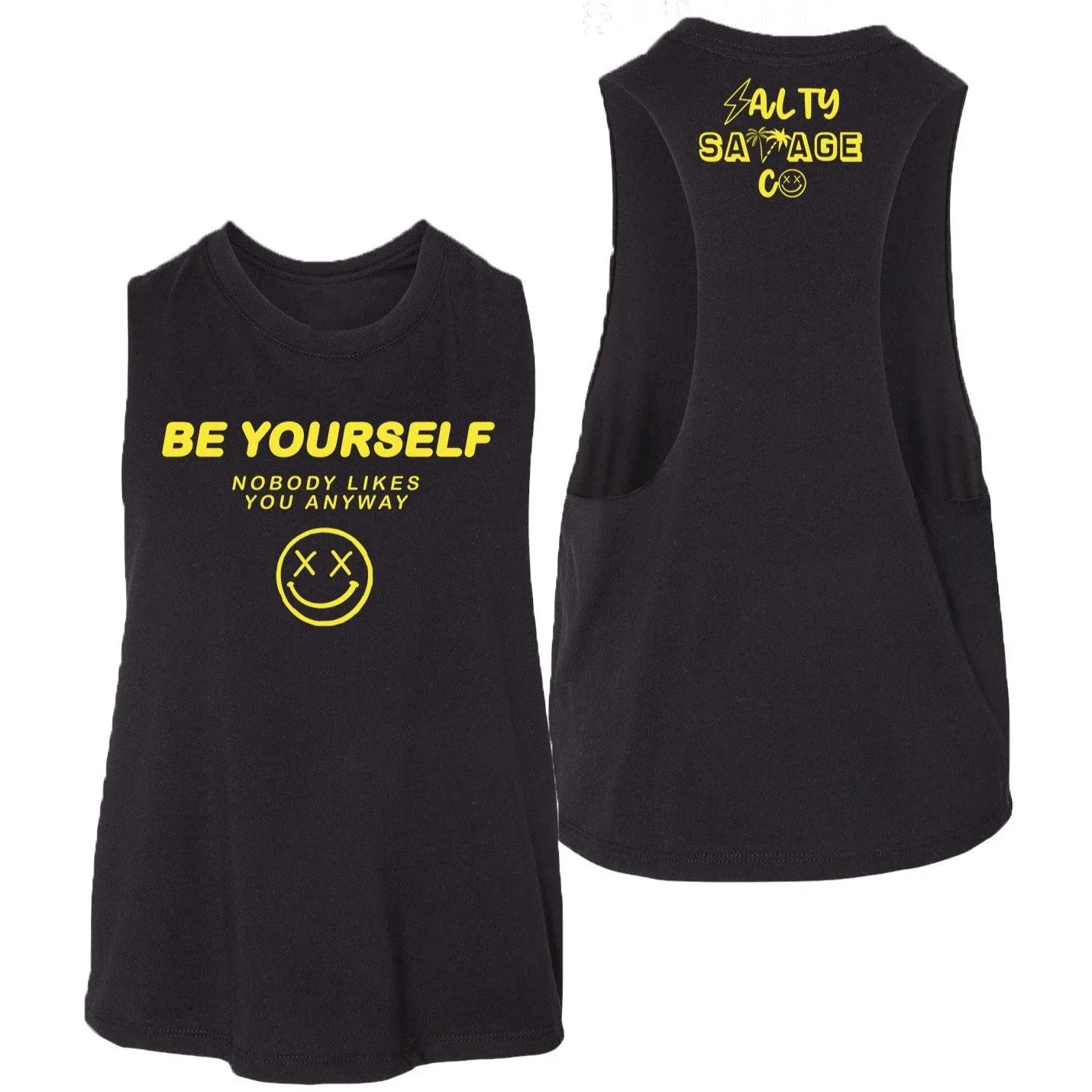 Ladies "Be Yourself Nobody Likes You Anyway" Flowy Crop Tank