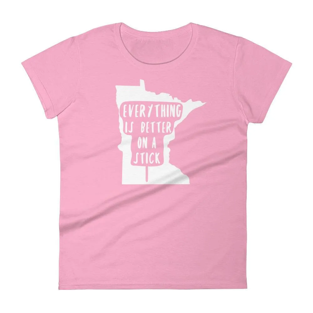 Minnesota State Fair "Everything Is Better on a Stick" Women's T-Shirt