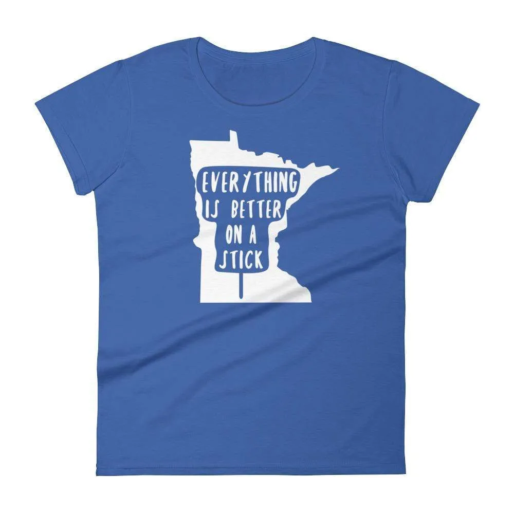 Minnesota State Fair "Everything Is Better on a Stick" Women's T-Shirt