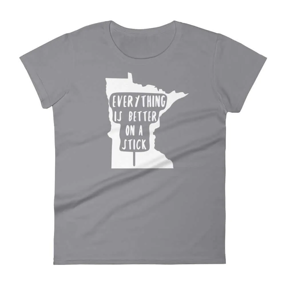 Minnesota State Fair "Everything Is Better on a Stick" Women's T-Shirt