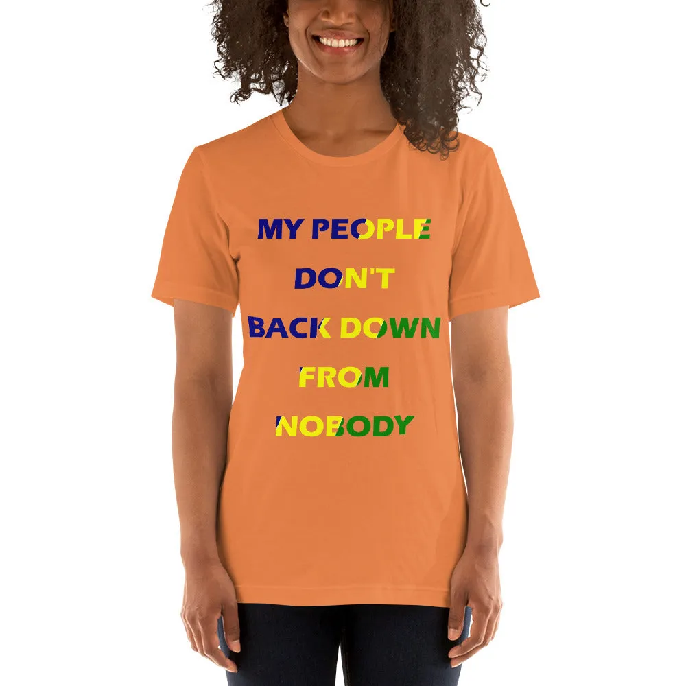 My People Don't Back Down - Short-Sleeve Unisex T-Shirt (MC)