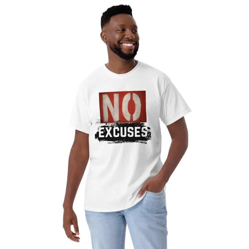 No Excuses Men's T-Shirt