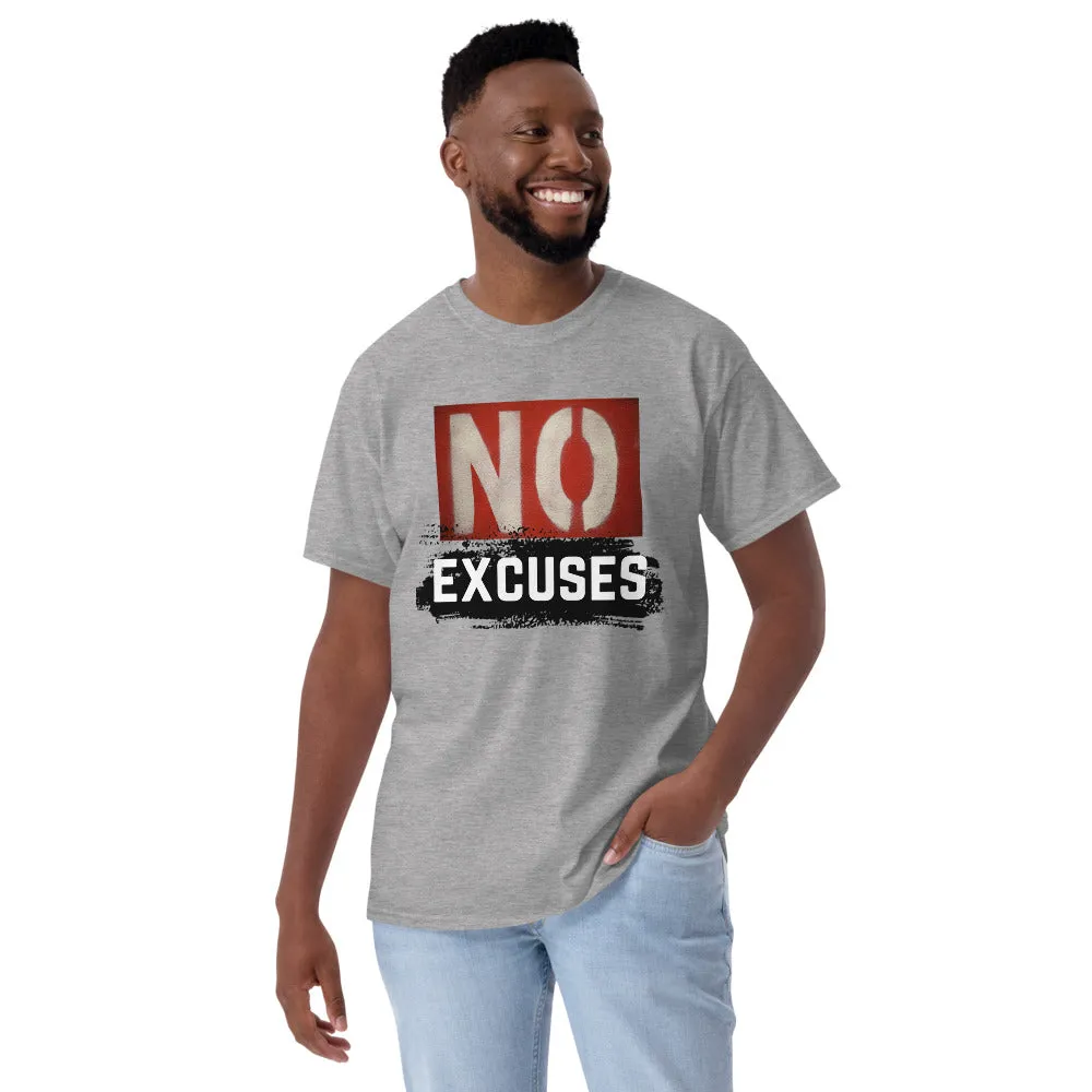 No Excuses Men's T-Shirt