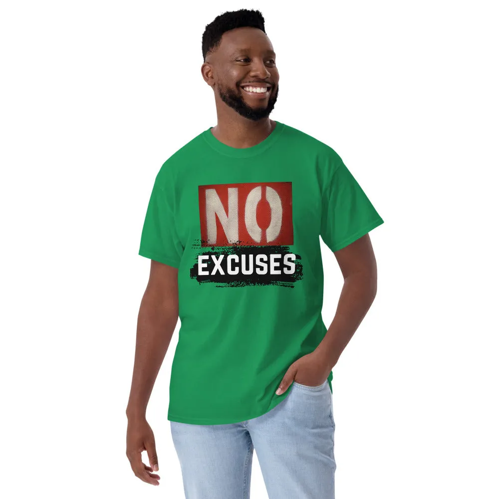 No Excuses Men's T-Shirt