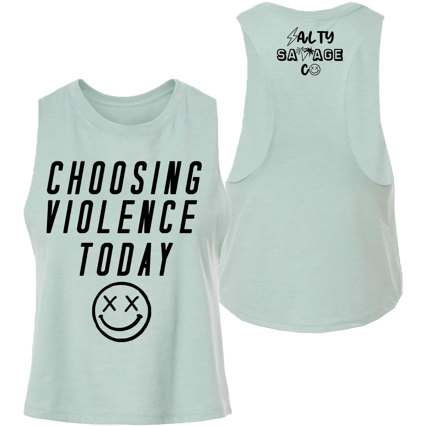 Salty Savage Ladies "CHOOSING VIOLENCE TODAY" Flowy Crop Tank