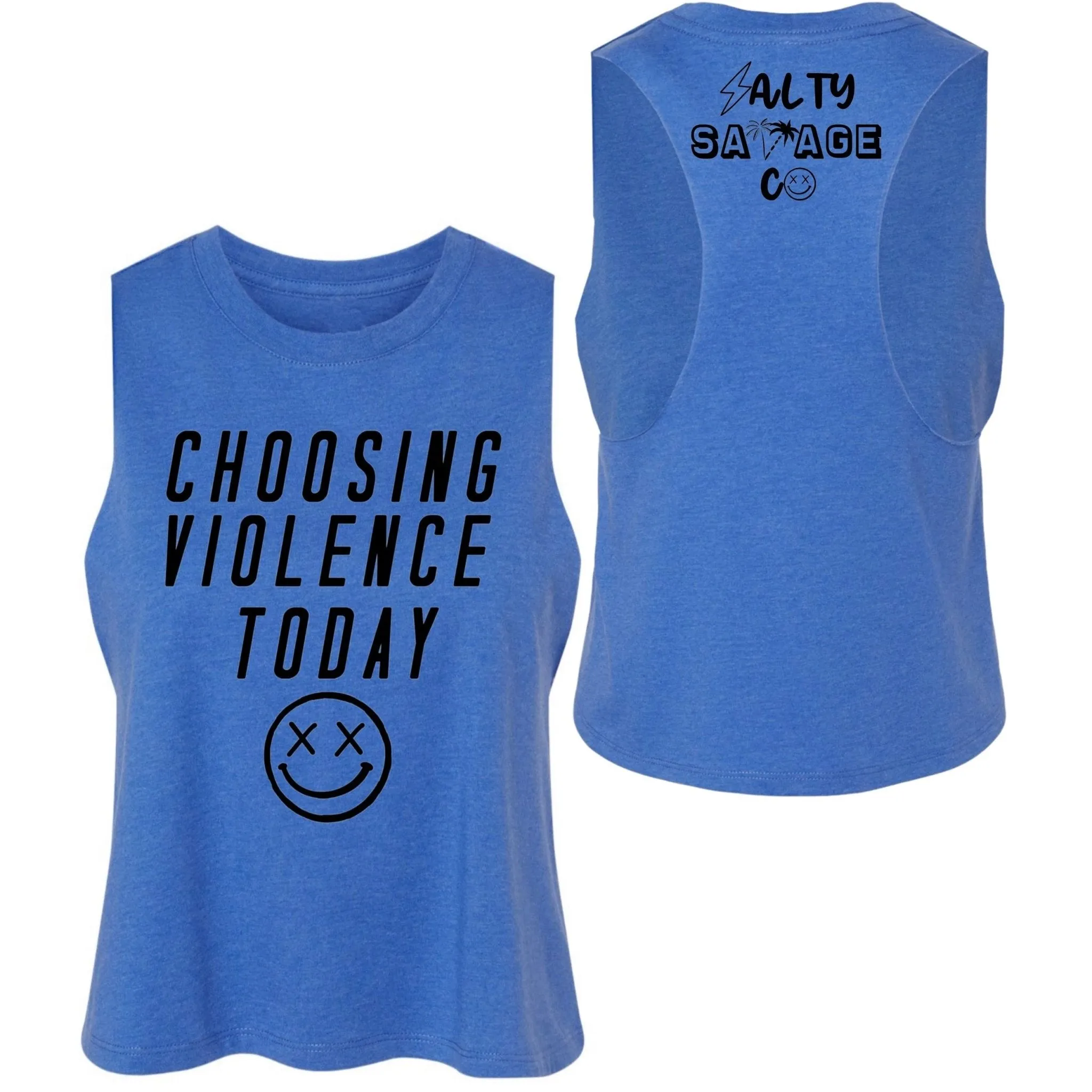 Salty Savage Ladies "CHOOSING VIOLENCE TODAY" Flowy Crop Tank